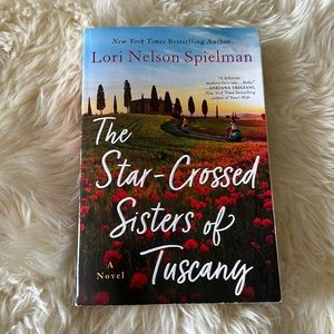 The Star-Crossed Sisters of Tuscany - Lori Nelson Spielman